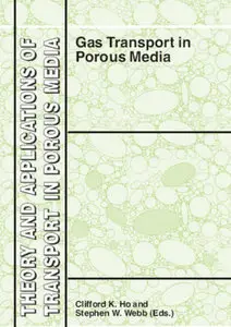 "Gas Transport in Porous Media" ed. by Clifford K. Ho, Stephen W. Webb