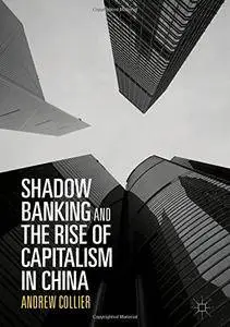 Shadow Banking and the Rise of Capitalism in China [Repost]