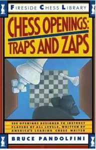 Chess Openings: Traps And Zaps (Fireside Chess Library) by Bruce Pandolfini