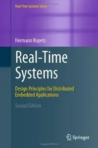 Real-Time Systems: Design Principles for Distributed Embedded Applications (repost)