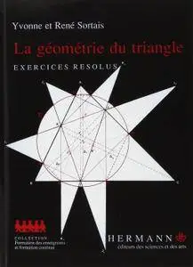 Yvonne Sortais, René Sortais, "La géométrie du triangle. Exercices résolus"