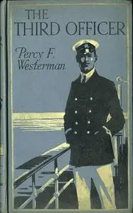 «The Third Officer» by Percy Westerman