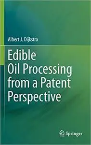 Edible Oil Processing from a Patent Perspective