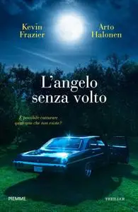 Kevin Frazier, Arto Halonen - L’Angelo senza volto