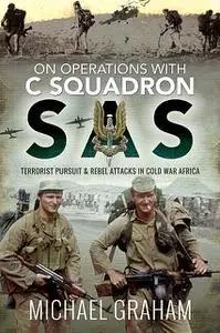 «On Operations with C Squadron SAS» by Michael Graham