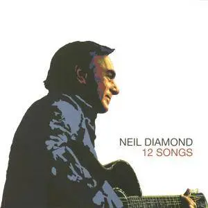 Neil Diamond - 12 Songs (2005/2016) [TR24][OF]