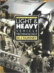 M. J. Nunney - Light and Heavy Vehicle Technology, 4th Edition [Repost]