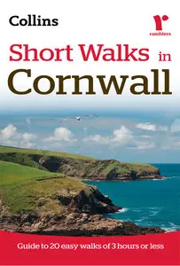 Short Walks in Cornwall: Guide to 20 Easy Walks of 3 Hours or Less