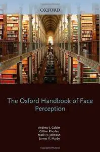 Oxford Handbook of Face Perception (Repost)