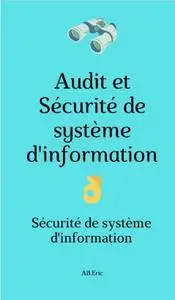 Ab Eric, "Audit et sécurité de système d'information"