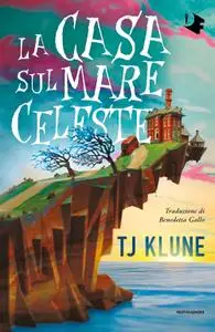 T.J. Klune - La casa sul mare celeste