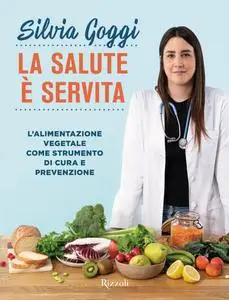 Silvia Goggi - La salute è servita