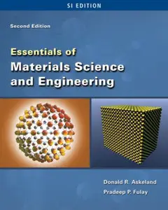 Essentials of Materials Science & Engineering, 2nd edition - SI Version (repost)