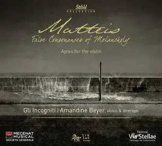 Amandine Beyer & Gli Incogniti - Nicola Matteis: False Consonances Of Melancholy (2009) [Official Digital Download 24bit/96kHz]