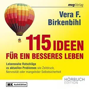«115 Ideen für ein besseres Leben» by Vera F. Birkenbihl