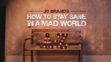 Ch4. - Jo Brand's How to Stay Sane in a Mad World (2020)