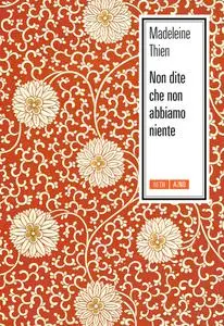 Madeleine Thien - Non dite che non abbiamo niente