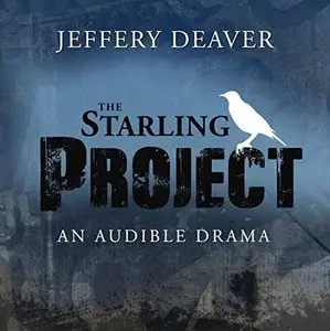 The Starling Project: An Audible Drama [Audiobook]