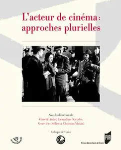 Vincent Amiel, "L'acteur de cinéma: Approches plurielles"