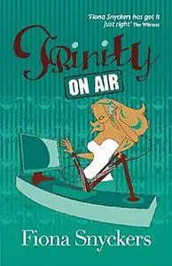 «Trinity On Air» by Fiona Snyckers