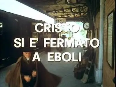 Francesco Rosi-Cristo si è fermato a Eboli (1979)