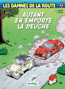 Les Damnés de la Route - Tome 8 - Autant en Emporte la Deuche