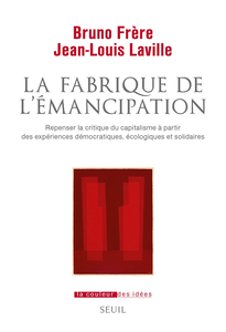 La Fabrique de l'émancipation - Bruno Frère, Jean-Louis Laville
