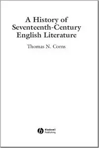 Thomas N. Corns: A History of Seventeenth-Century English Literature