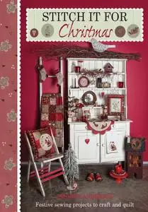 Stitch It for Christmas: Festive Sewing Projects to Craft and Quilt (Stitch It)