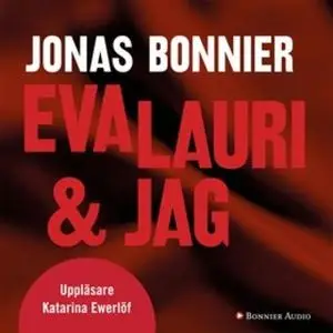 «Eva Lauri & jag» by Jonas Bonnier
