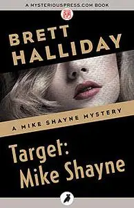 «Target: Mike Shayne» by Brett Halliday