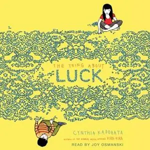 «The Thing About Luck» by Cynthia Kadohata