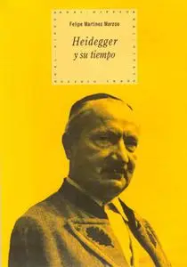 «Heidegger y su tiempo» by Felipe Martínez Marzoa