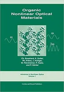 Organic Nonlinear Optical Materials (Advances in Nonlinear Optics Book 5) 1st Edition