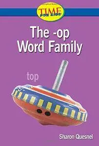 The -op Word Family: Readiness- Word Families (Nonfiction Readers)