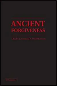 Ancient Forgiveness: Classical, Judaic, and Christian