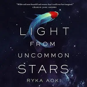 Light from Uncommon Stars [Audiobook]