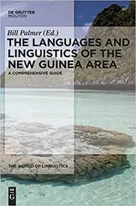 The Languages and Linguistics of the New Guinea Area: A Comprehensive Guide