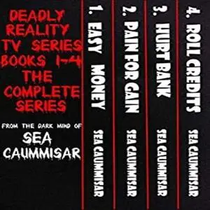 «Deadly Reality TV Series: The Complete Series (Books 1-4)» by Sea Caummisar