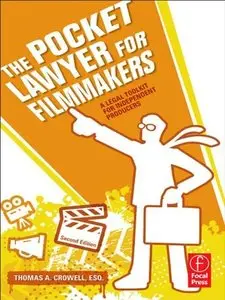 The Pocket Lawyer for Filmmakers: A Legal Toolkit for Independent Producers, 2 edition