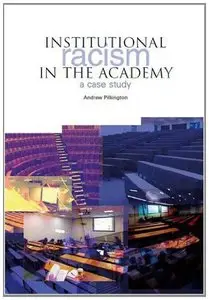 Institutional Racism in the Academy: A Case Study (repost)