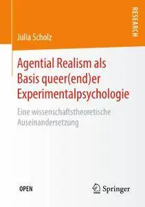 Agential Realism als Basis queer(end)er Experimentalpsychologie: Eine wissenschaftstheoretische Auseinandersetzung