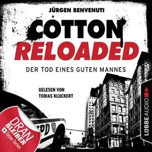 «Cotton Reloaded - Folge 54: Der Tod eines guten Mannes» by Jürgen Benvenuti