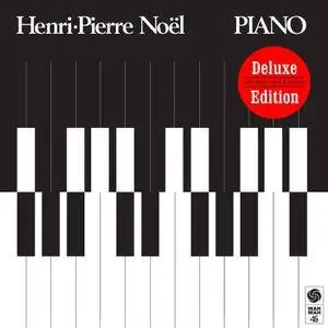Henri-Pierre Noel - Piano [Deluxe Edition] (2016)