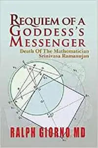 Requiem of a Goddess's Messenger: Death of the Mathematician Srinivasa Ramanujan