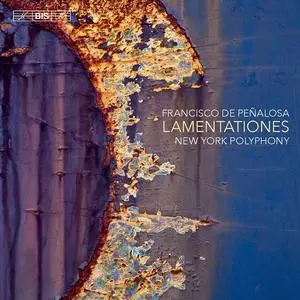 New York Polyphony - Francisco de Peñalosa: Lamentationes (2019)