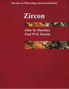 Zircon (Reviews in Mineralogy and Geochemistry)