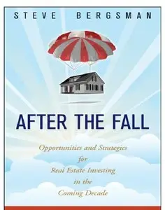 After the Fall: Opportunities and Strategies for Real Estate Investing in the Coming Decade