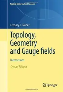 Topology, Geometry and Gauge fields: Interactions. Second Edition (Repost)