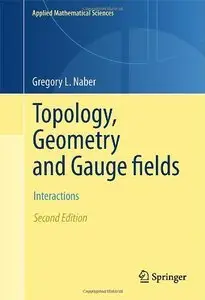 Topology, Geometry and Gauge fields: Interactions. Second Edition (repost)